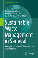 Sustainable Waste Management in Senegal: Strategies for Collection, Treatment, and Policy Innovation