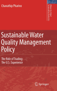 Sustainable Water Quality Management Policy: The Role of Trading: The U.S. Experience