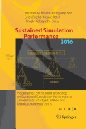 Sustained Simulation Performance 2016: Proceedings of the Joint Workshop on Sustained Simulation Performance, University of Stuttgart (Hlrs) and Tohoku University, 2016
