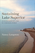 Sustaining Lake Superior: An Extraordinary Lake in a Changing World