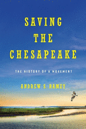 Sustaining the Chesapeake: Environmentalism, Public Policy, and Progress, 1960-2010