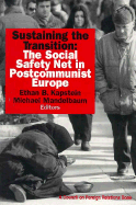 Sustaining the Transition: The Social Saftey Net in Postcommunist Europe