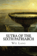 Sutra Of The Sixth Patriarch