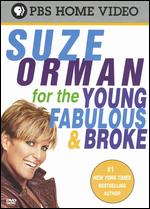 Suze Orman: For the Young, Fabulous and Broke - Joe Brandmeier