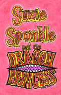 Suzie Sparkle and the Dragon Princess
