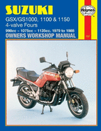 Suzuki Gsx/Gs1000, 1100 & 1150 4-Valve Fours Owners Workshop Manual, No. M737: 1979-1988