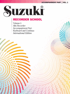 Suzuki Recorder School (Alto Recorder), Vol 1: Acc.