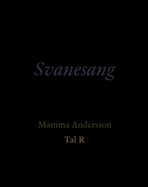 Svanesang: Mamma Andersson. Tal R