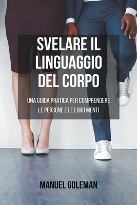 Svelare il Linguaggio del Corpo - Goleman, Manuel