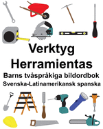 Svenska-Latinamerikansk spanska Verktyg/Herramientas Barns tvsprkiga bildordbok
