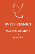 Sveti Resnici Marije Magdalene in Tomazha