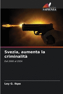 Svezia, aumenta la criminalit?