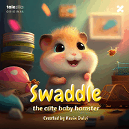 Swaddle: The Cute Baby Hamster