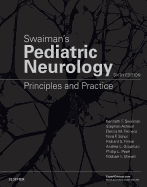Swaiman's Pediatric Neurology: Principles and Practice