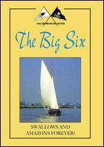 Swallows and Amazons Forever! The Big Six
