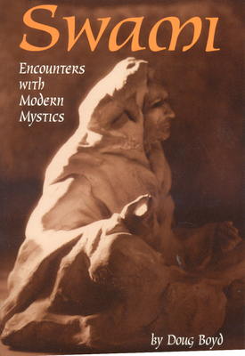 Swami: Encounters with Modern Mystics - Boyd, Doug