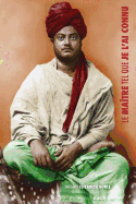 Swami Vivekananda, le Matre tel que je l'ai connu