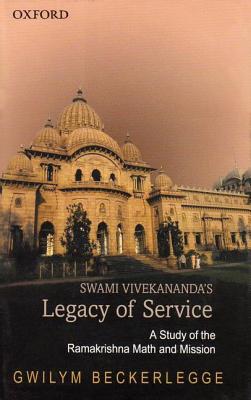 Swami Vivekananda's Legacy of Service: A Study of the Ramakrishna Math and Mission - Beckerlegge, Gwilym