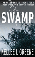 Swamp - A Post-Apocalyptic Survival Thriller
