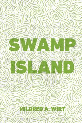 Swamp Island - Wirt, Mildred A