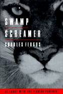 Swamp Screamers: At Large with the Florida Panther