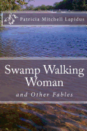 Swamp Walking Woman: A Tall Woman Tale