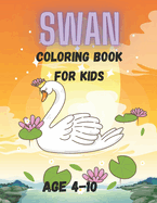 Swan Coloring Book For KIds: A Swan Coloring Experience for Kids