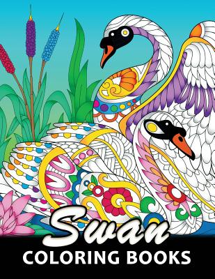Swan Coloring Book: Unique Animal Coloring Book Easy, Fun, Beautiful Coloring Pages for Adults and Grown-up - Kodomo Publishing