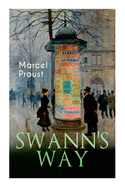 Swann's Way: In Search of Lost Time (Du C?t? De Chez Swann)