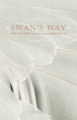 Swan's Way - Raczymow, Henri, and Bononno, Robert (Translated by)