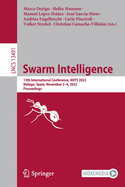 Swarm Intelligence: 13th International Conference, Ants 2022, Mlaga, Spain, November 2-4, 2022, Proceedings