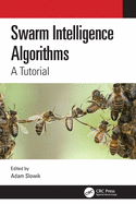 Swarm Intelligence Algorithms: A Tutorial