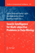 Swarm Intelligence for Multi-Objective Problems in Data Mining