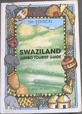 Swaziland Jumbo Tourist Guide - Hussey, Hazel