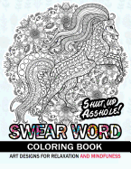 Swear Word Coloring book: An Adult coloring book: Animal design with swear word and flower