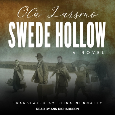Swede Hollow - Nunnally, Tiina (Contributions by), and Richardson, Ann (Read by), and Larsmo, Ola