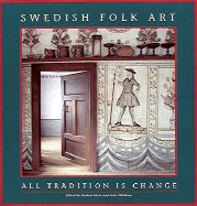 Swedish Folk Art: All Tradition is Change