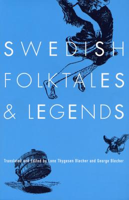 Swedish Folktales and Legends - Blecher, Lone Thygesen, and Blecher, George