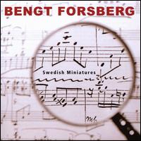 Swedish Miniatures - Bengt Forsberg (piano)