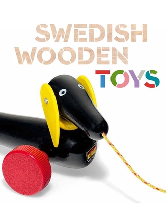 Swedish Wooden Toys - Ogata, Amy F. (Editor), and Weber, Susan (Editor)