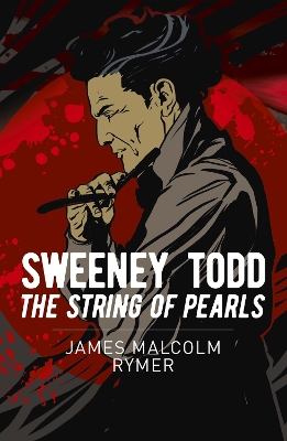 Sweeney Todd: The String of Pearls - Rymer, James Malcolm