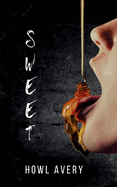 Sweet: An MM Romance Thriller