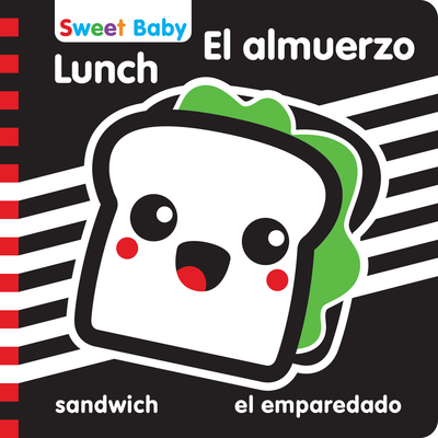 Sweet Baby: Lunch/El Almuerzo: A High Contrast Introduction to Mealtime - 7 Cats Press (Creator)