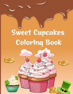 Sweet Cupcakes Coloring Book: 50 Cute and Easy Coloring Book for Kids