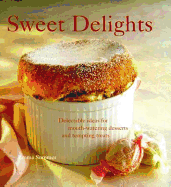 Sweet Delights: Delicious Ideas for Mouth-Watering Desserts and Tempting Treats