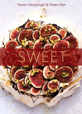 Sweet: Desserts from London's Ottolenghi [A Baking Book] - Ottolenghi, Yotam, and Goh, Helen