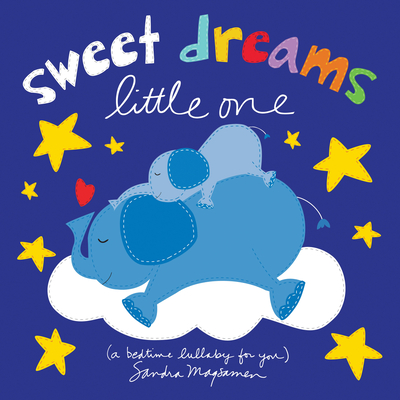 Sweet Dreams Little One: A Bedtime Lullaby for You - Magsamen, Sandra