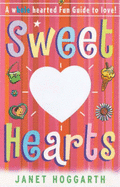 Sweet Hearts: A Wholehearted Fun Guide to Love!