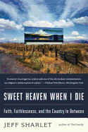 Sweet Heaven When I Die: Faith, Faithlessness, and the Country in Between