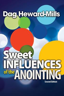 Sweet Influences of the Anointing - Heward-Mills, Dag